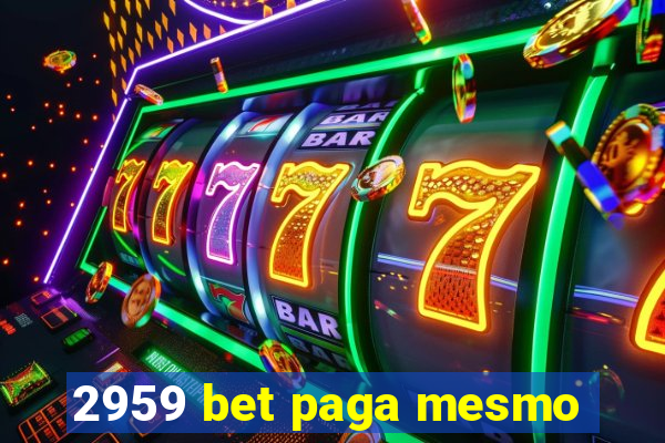 2959 bet paga mesmo